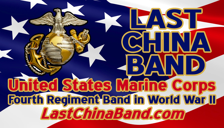 Multimedia history of the United States Marine Corps Fourth Regiment Band, The Last China Band, in World War II at Beijing, Shanghai, Corregidor, Japan